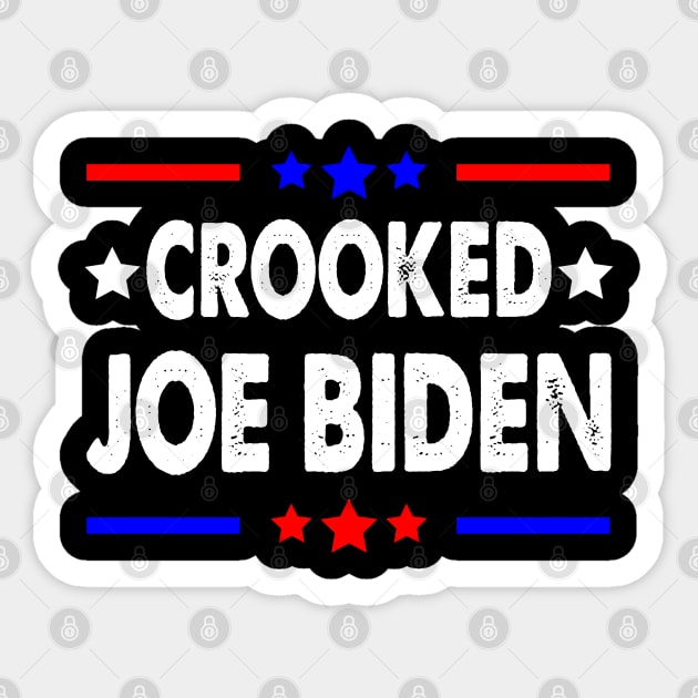 Crooked Joe Biden Trump quote called Joe Biden Crooked Sticker by S-Log